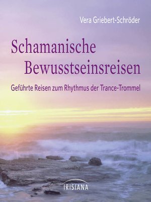 cover image of Schamanische Bewusstseinsreisen